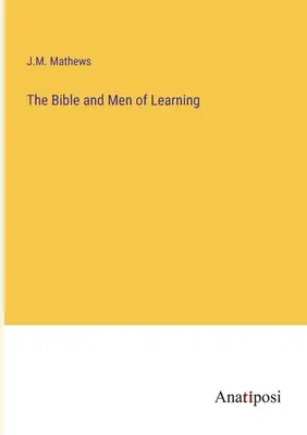 La Bible et les hommes de lettres - The Bible and Men of Learning