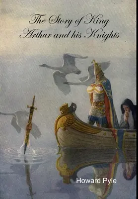 L'histoire du roi Arthur et de ses chevaliers - The Story of King Arthur and his Knights