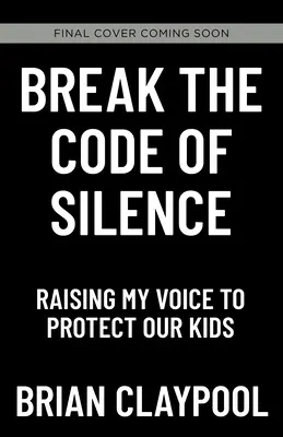 Briser le code du silence : Élever la voix pour protéger nos enfants - Break the Code of Silence: Raising My Voice to Protect Our Kids