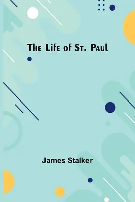 La vie de Saint Paul - The Life of St. Paul