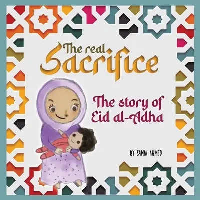 Le vrai sacrifice : L'histoire de l'Aïd al-Adha - The Real Sacrifice: The Story of Eid al-Adha