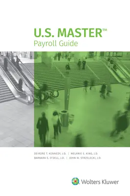 Guide principal de la paie aux États-Unis : Édition 2021 - U.S. Master Payroll Guide: 2021 Edition