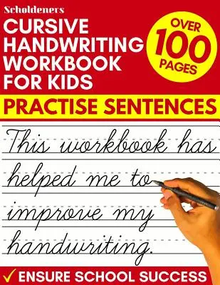 Manuel d'écriture cursive pour enfants : S'entraîner à faire des phrases - Cursive Handwriting Workbook for Kids: Practise Sentences