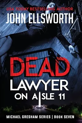 L'avocat mort dans l'allée 11 - Dead Lawyer on Aisle 11