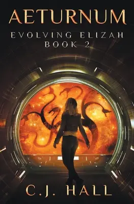 Aeturnum : L'évolution d'Elizah Livre 2 - Aeturnum: Evolving Elizah Book 2