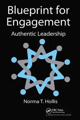 Plan d'engagement : Leadership authentique - Blueprint for Engagement: Authentic Leadership