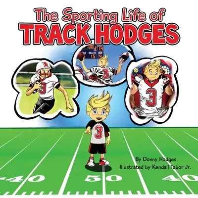 La vie sportive de Track Hodges - The Sporting Life of Track Hodges