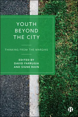 La jeunesse au-delà de la ville : Penser à partir des marges - Youth Beyond the City: Thinking from the Margins