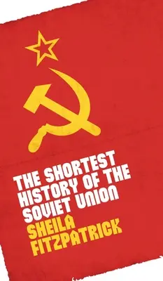 La plus courte histoire de l'Union soviétique - The Shortest History of the Soviet Union