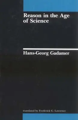 La raison à l'âge de la science - Reason in the Age of Science
