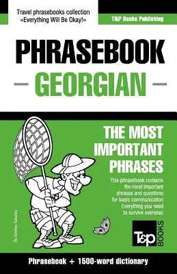 Recueil de phrases anglais-géorgien et dictionnaire de 1500 mots - English-Georgian phrasebook and 1500-word dictionary