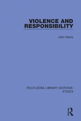 Violence et responsabilité - Violence and Responsibility