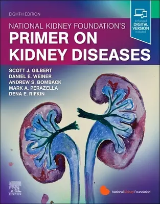 National Kidney Foundation Primer on Kidney Diseases (en anglais) - National Kidney Foundation Primer on Kidney Diseases