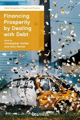 Financer la prospérité en gérant la dette - Financing Prosperity by Dealing with Debt