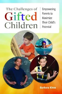 Les défis des enfants surdoués : Permettre aux parents de maximiser le potentiel de leur enfant - The Challenges of Gifted Children: Empowering Parents to Maximize Their Child's Potential