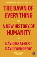 L'aube de tout - Une nouvelle histoire de l'humanité - Dawn of Everything - A New History of Humanity