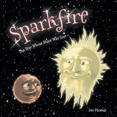 Sparkfire : L'étoile dont l'éclat a été perdu - Sparkfire: The Star Whose Shine Was Lost