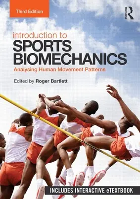 Introduction à la biomécanique du sport : L'analyse des mouvements humains - Introduction to Sports Biomechanics: Analysing Human Movement Patterns