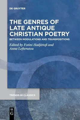 Les genres de la poésie chrétienne de l'Antiquité tardive - The Genres of Late Antique Christian Poetry