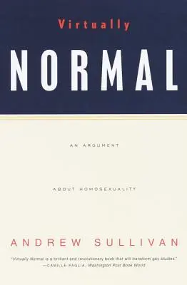 Virtuellement normal : Un argument sur l'homosexualité - Virtually Normal: An Argument about Homosexuality