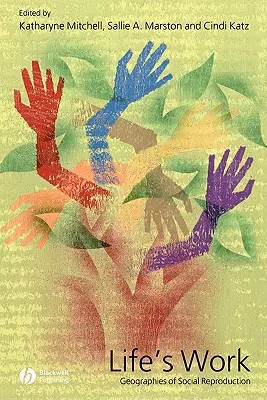 Le travail de la vie : Géographies de la reproduction sociale - Life's Work: Geographies of Social Reproduction