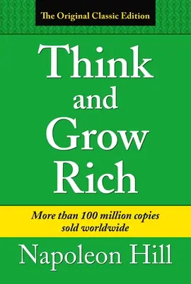 Pensez et devenez riche : édition classique - Think and Grow Rich: Classic Edition