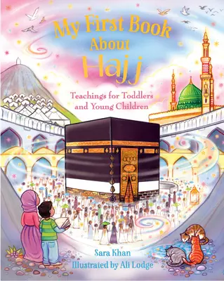 Mon premier livre sur le Hajj - My First Book about Hajj