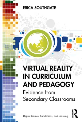 La réalité virtuelle dans le curriculum et la pédagogie : Témoignages de salles de classe du secondaire - Virtual Reality in Curriculum and Pedagogy: Evidence from Secondary Classrooms