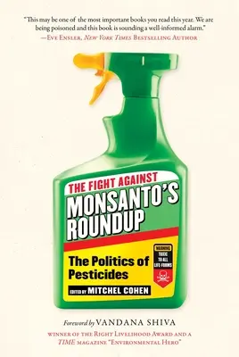 La lutte contre le Roundup de Monsanto : La politique des pesticides - The Fight Against Monsanto's Roundup: The Politics of Pesticides