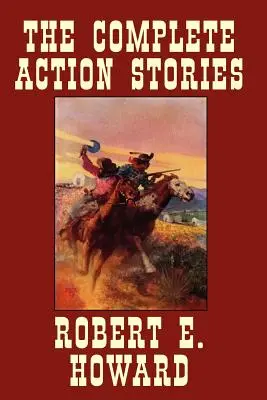 L'intégrale des récits d'action - The Complete Action Stories