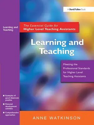 Apprentissage et enseignement : le guide essentiel pour les assistants pédagogiques de niveau supérieur - Learning and Teaching: The Essential Guide for Higher Level Teaching Assistants