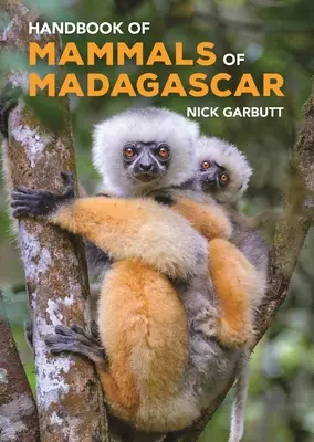 Manuel des mammifères de Madagascar - Handbook of Mammals of Madagascar