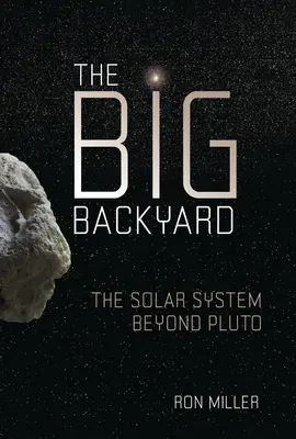 La grande cour : Le système solaire au-delà de Pluton - The Big Backyard: The Solar System Beyond Pluto