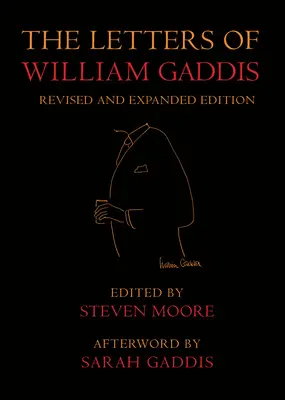 Les lettres de William Gaddis : Édition révisée - The Letters of William Gaddis: Revised Edition