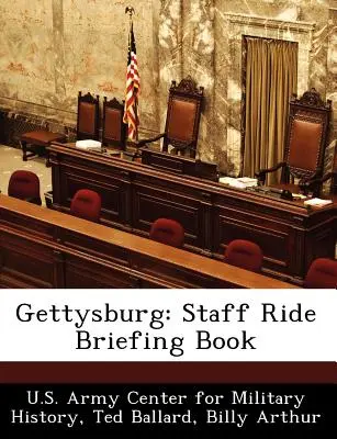 Gettysburg : Livre d'information de l'état-major - Gettysburg: Staff Ride Briefing Book