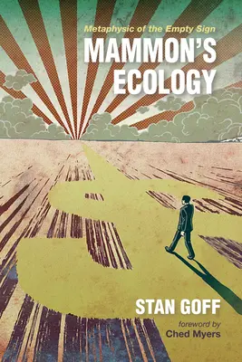 L'écologie de Mammon - Mammon's Ecology