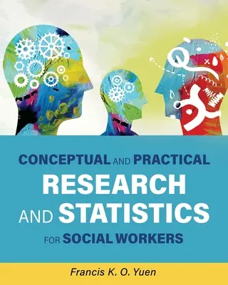 Recherche conceptuelle et pratique et statistiques pour les travailleurs sociaux - Conceptual and Practical Research and Statistics for Social Workers