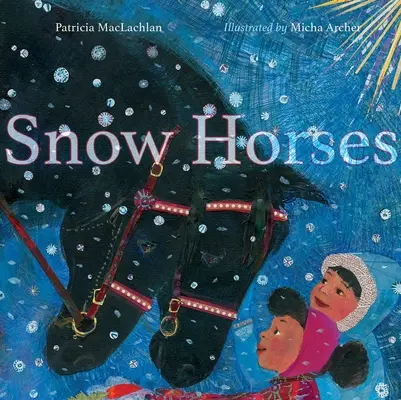 Les chevaux de neige : Une histoire de première nuit - Snow Horses: A First Night Story