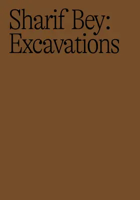 Sharif Bey : Excavations - Sharif Bey: Excavations