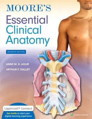 L'essentiel de l'anatomie clinique de Moore - Moore's Essential Clinical Anatomy