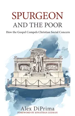 Spurgeon et les pauvres : comment l'Évangile oblige les chrétiens à se préoccuper des questions sociales - Spurgeon and the Poor: How the Gospel Compels Christian Social Concern