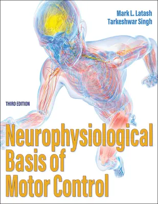 Bases neurophysiologiques du contrôle moteur - Neurophysiological Basis of Motor Control