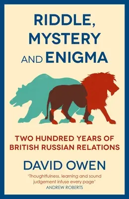 Énigme et mystère : deux cents ans de relations britannico-russes - Riddle, Mystery, and Enigma: Two Hundred Years of British-Russian Relations