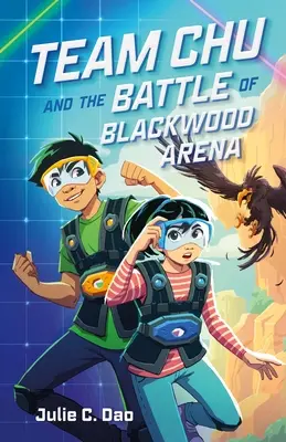 L'équipe Chu et la bataille de l'arène de Blackwood - Team Chu and the Battle of Blackwood Arena