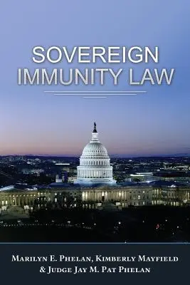 Droit de l'immunité souveraine - Sovereign Immunity Law