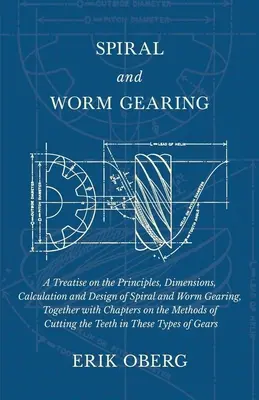 Les chants de la flotte - Une collection de cinquante chants folkloriques irlandais - Paroles d'Alfred Perceval Graves - Musique arrangée pour la voix et le piano - Op. 76 - Spiral and Worm Gearing - A Treatise on the Principles, Dimensions, Calculation and Design of Spiral and Worm Gearing, Together with Chapters on the M