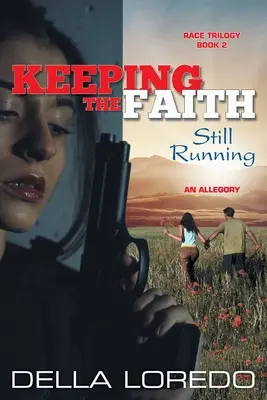 Garder la foi : Toujours en course - Keeping the Faith: Still Running