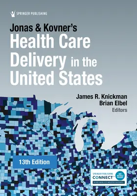 La prestation des soins de santé aux États-Unis de Jonas et Kovner - Jonas and Kovner's Health Care Delivery in the United States