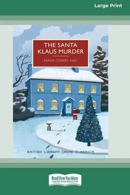 Le meurtre du Père Noël (édition 16pt en gros caractères) - The Santa Klaus Murder (16pt Large Print Edition)