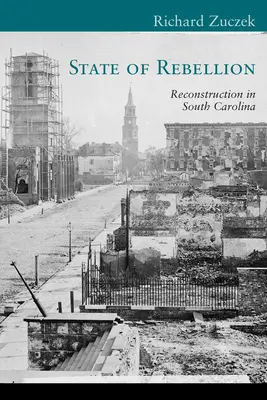 État de rébellion : La reconstruction en Caroline du Sud - State of Rebellion: Reconstruction in South Carolina